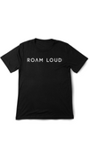 Roam Loud Short Sleeve T-shirt [PRE-ORDER]